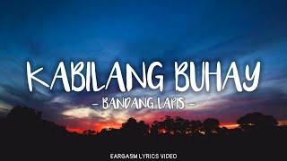 KABILANG BUHAY LYRICS (hindi ba sabi mo di mo ko iiwan) - Bandang Lapis by Eargasm Lyrics Video