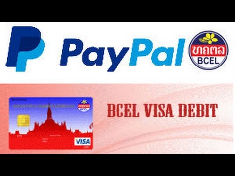 Register paypal Laos ສະໝັກລົງທະບຽນ Paypal ບັດເດບິດBCEL