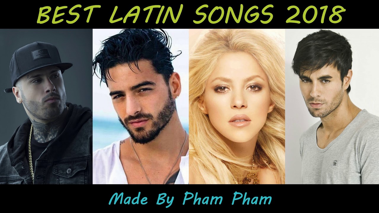 Best Latin Songs 2018 - Shakira, Maluma, Nicky Jam, Enrique Iglesias,  Wisin, Ozuna, Yandel, Becky G - YouTube