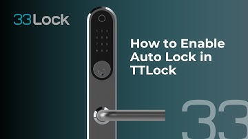33 Lock Tutorials: How to Enable Auto Lock in TTLock
