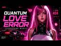 Cyberpunk Music Quantum Love Error | Dark Synthwave Night Drive