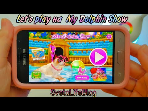 Прохождение игры My Dolphin Show | Летсплей | SvetaLifeBlog