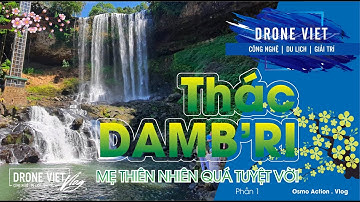 🔴 Drone Việt tham quan Thác Damb