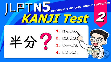 JLPT N5 KANJI TEST #02 - 50 Kanji Questions to Prepare for JLPT