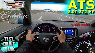 2014 Cadillac ATS 2.0T RWD Performance 272 HP TOP SPEED AUTOBAHN DRIVE POV