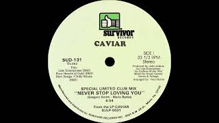 CAVIAR - Never Stop Loving You (1982)