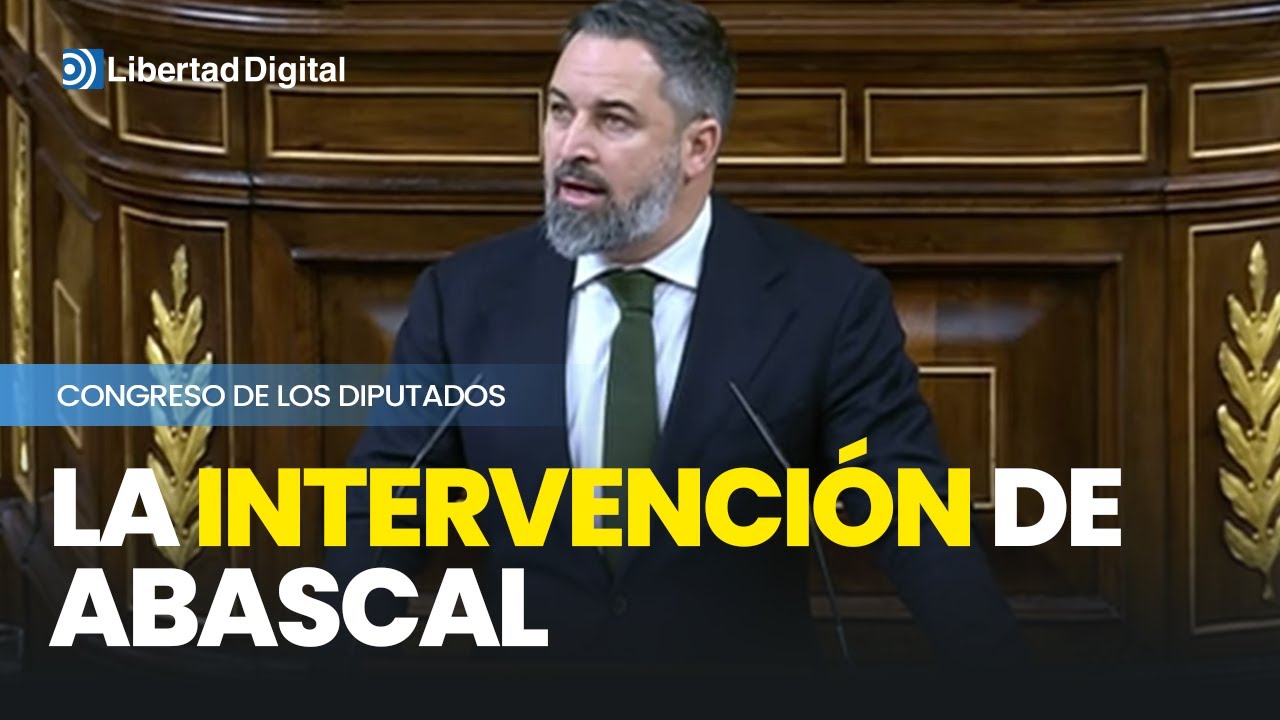 La intervención completa de Santiago Abascal en el Congreso: "Ha ...