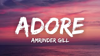 Adore (Lyrics) - Amrinder Gill | Lowkey | Rav Hanjra | Latest Punjabi Songs 2022 screenshot 2