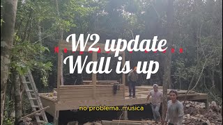 W2 update: The wall is up!