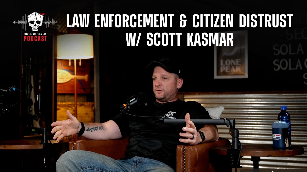 Law Enforcement & Citizen Distrust w/ Scott Kasmar
