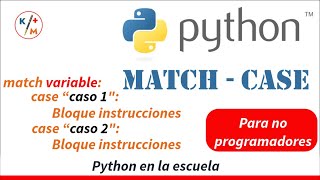 Python en la escuela 11. Selector match - case. (switch - case en otros lenguajes)