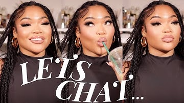 CHIT CHAT GRWM: MOVING, HAVING DOUBTS, NEW THINGS TO COME & MORE | KIRAH OMINIQUE