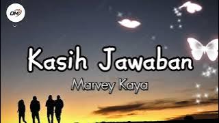 Marvey Kaya_KASIH JAWABAN || Lagu Pop Ambon Terbaru