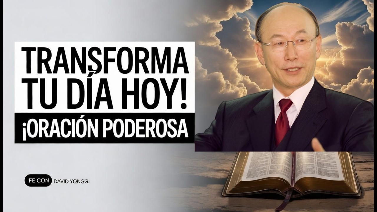 ¡Transforma Tu Día con Esta Oración Poderosa! - David Yonggi Cho