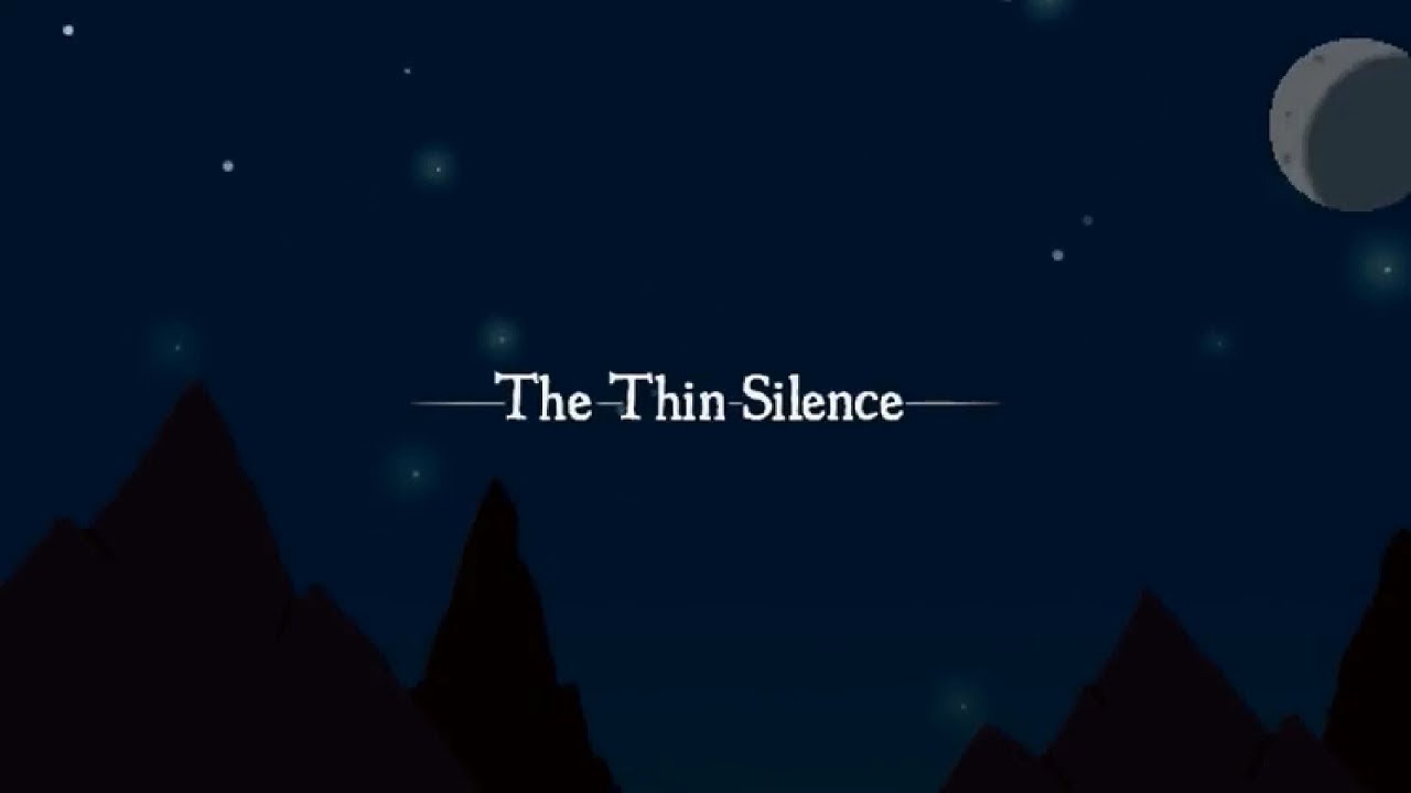 THE THIN SILENCE - Launch Trailer