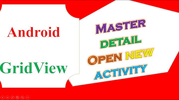 Android Custom GridView  - Master Detail [Open New Activity]