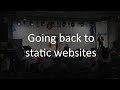 Going back to static HTML sites – SEMPRO 2017