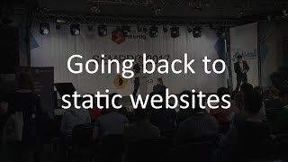 Going back to static HTML sites – SEMPRO 2017