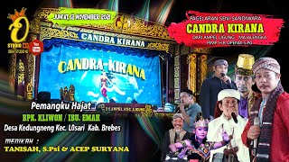 🔴[LIVE] SANDIWARA CANDRA KIRANA  || 12 NOVEMBER 2021 || Kedungneng - Losari || Part Malam