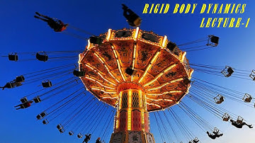 Rigid Body Dynamics || Lecture - 1 || JEE & NEET Revision