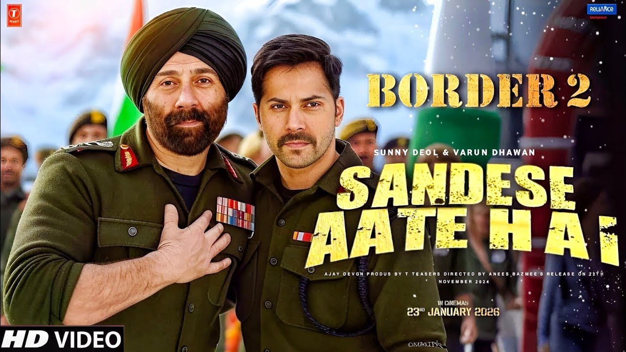 Border 2 Song Sandeshe Aate Hain Sunny Deol Border 2 Song Diljit ...