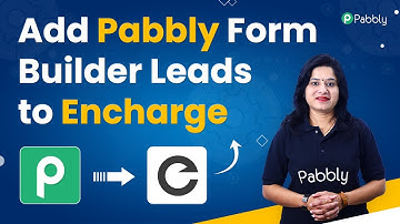 How to Add Pabbly Form Builder Leads to Encharge - Pabbly Form Builder Encharge Integration