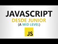 Curso de javascript desde cero completo  nivel mid level