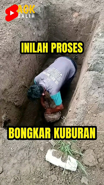 PROSES BONGKAR KUBURAN
