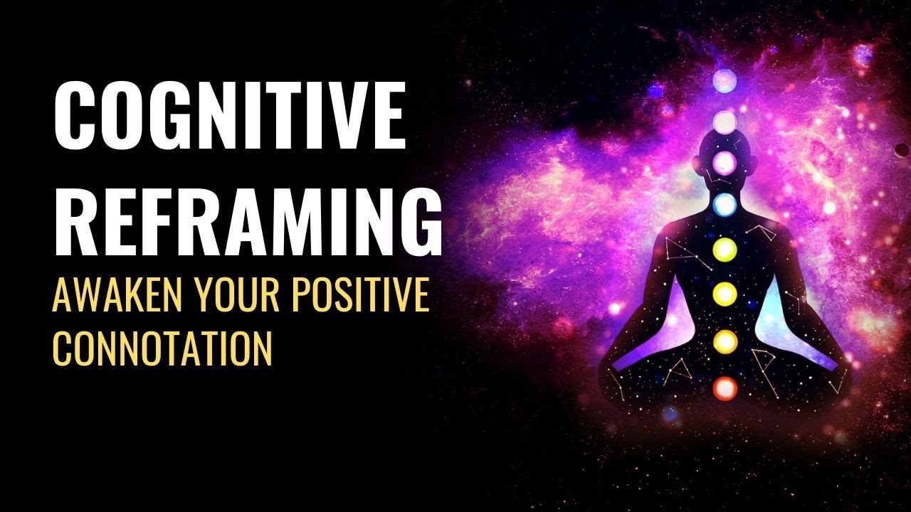 Cognitive Reframing  Awaken Your Positive Connotation  Enhance Mental Perspective  Binaural Beats