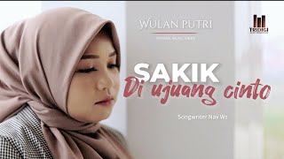 Wulan putri - Sakik di ujuang cinto ( music video)