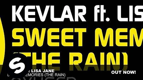 Kevlar ft Lisa Jane - Sweet Memories (The Rain) (O...