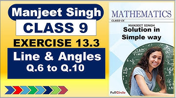 Manjeet Singh Math Clss 9 | Exercise 13.3 | Q.6 to Q.10