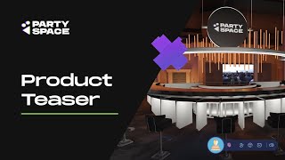 Party Space – Product Teaser