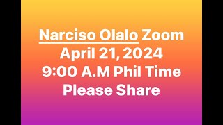 Narciso Olalo Zoom, April 21, 2024