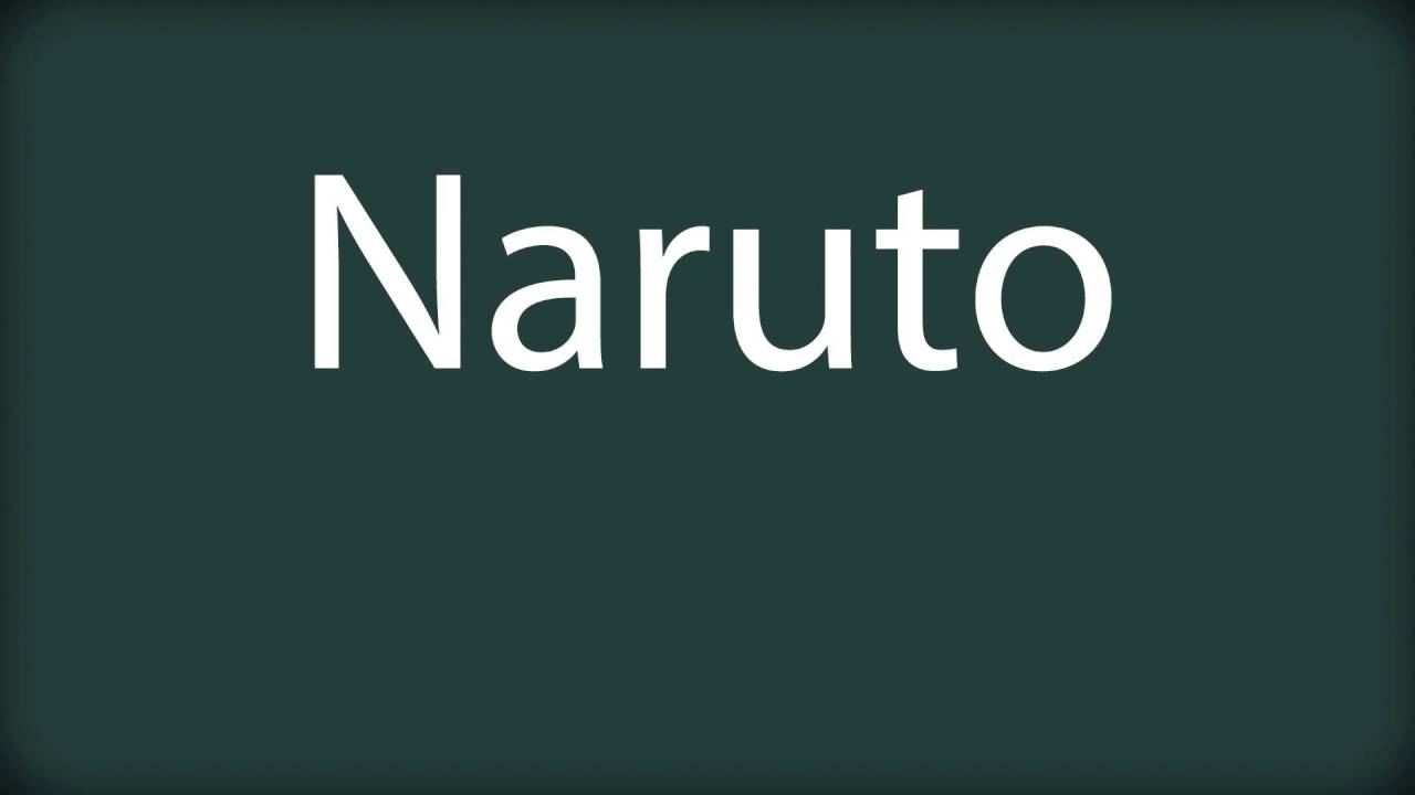 How to pronounce Naruto - YouTube