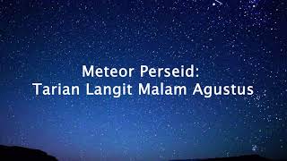 Meteor Perseid: Tarian Langit Malam Agustus