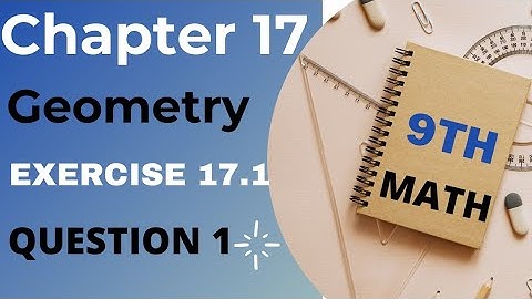 9th class MATHEMATICS | Chapter  17 Geometry| Exercise 17.1|