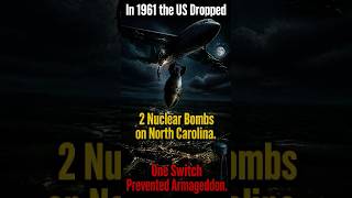 The US Accidentally Dropped 2 Nuclear Bombs on North Carolina. One Switch Saved Everything. #nuclear