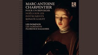 Noëls sur les instruments, H. 531, 534: Á la venue de Noël (H. 534/5)