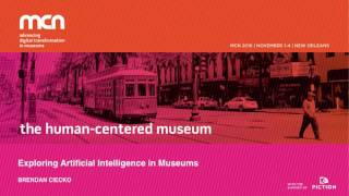 MCN2016 - Exploring Artificial Intelligence in Museums