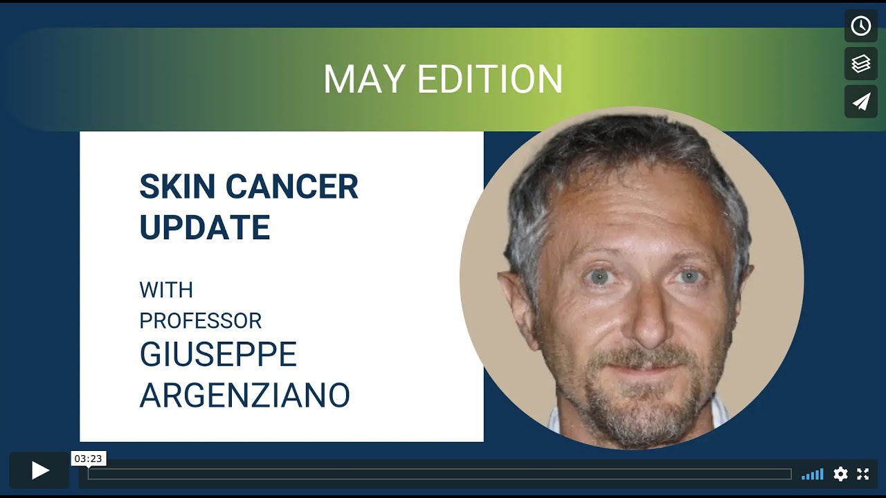 Skin Cancer Update with Professor Giuseppe Argenziano (May 2019)