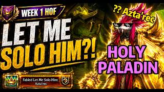[Let Me Solo Him] Tier  Azta'rec | Holy Paladin PoV | M+ | WoW | Midnight S2