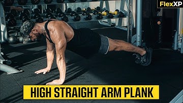 High Straight Arm Plank Form & Tutorial Guide (30 Seconds) - FlexXP