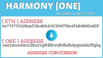 Harmony One Address Conversion - ETH to One / One to ETH