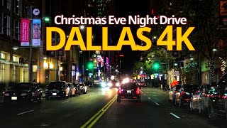 Dallas 4K- Christmas Eve Night Drive - Driving Downtown - Texas, USA