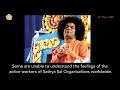 All appointments in the Sai Organisation should be through Sri Sathya Sai Central Trust