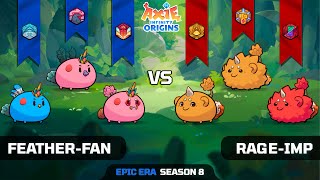 FEATHER-FAN vs RAGE-IMP  | SEASON 8 | AXIE INFINITY ORIGINS