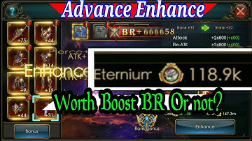 Advance enhance Can Boost BR? Spend 118K eternium!! LEGACY OF DISCORD