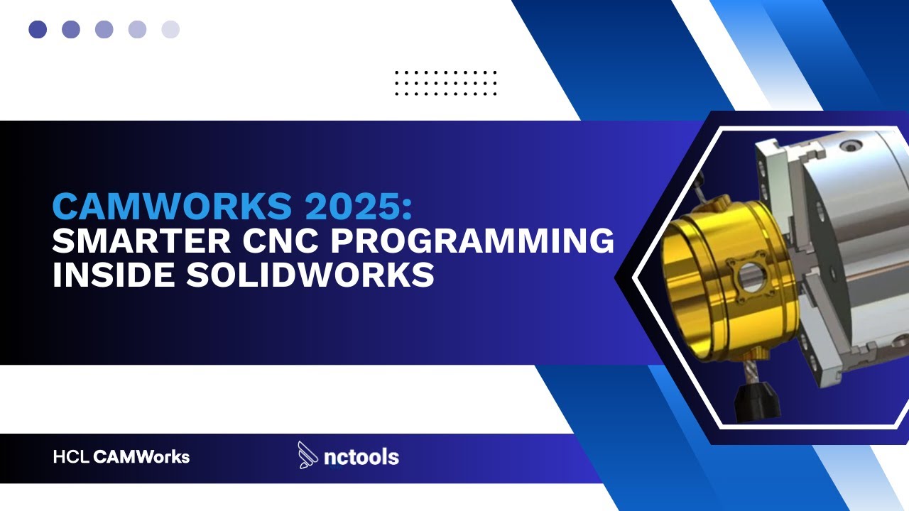 Camworks Programming CAMWorks 2025: Smarter CNC Programming Inside SOLIDWORKS - YouTube