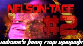 NELSON-TAGE #2 (Nelson's Funny Rage Moments) [Montage/Compilation]